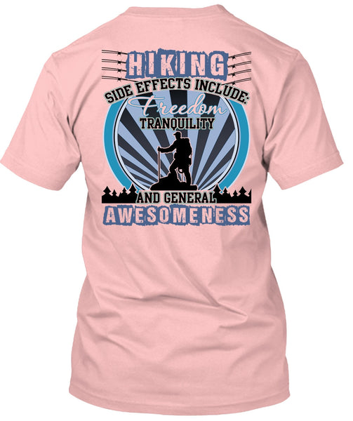 Hiking Side Effects Include T Shirt, I Love Hiking T Shirt