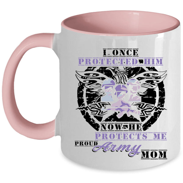 Proud Army Mom Coffee Mug, I Once Protected Him Accent Mug