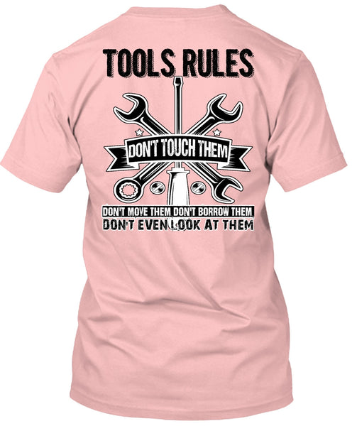 Tools Rules Don't Touch Them T Shirt, I Love Mechanic T Shirt