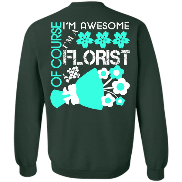 Being A Florist T Shirt, I Proud A Florist Sweatshirt