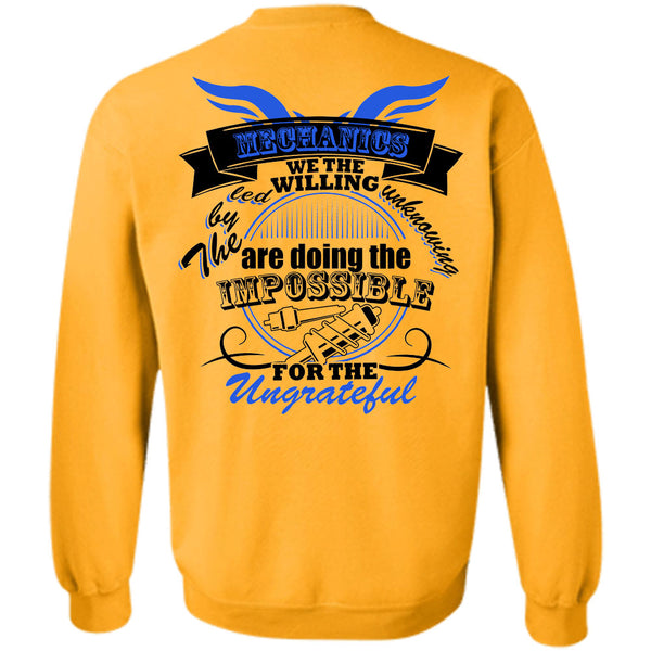 Being A Mechanic T Shirt, Mechanics We The Willing Led Sweatshirt
