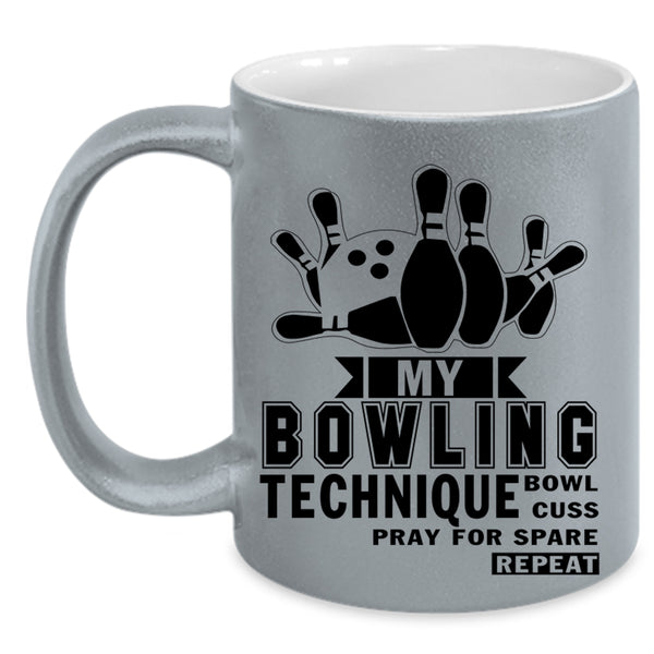 Funny Bowling Coffee Mug, My Bowling Technique Accent Mug