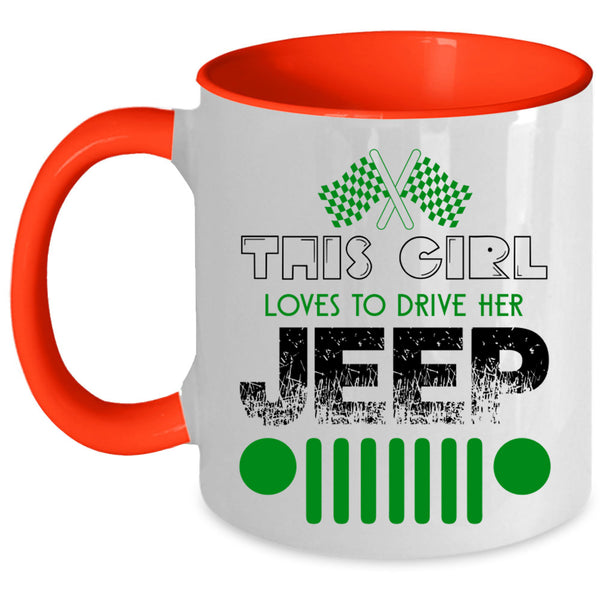 Cute Girls Coffee Mug, This Girl Loves To Drive Her Jeep Accent Mug