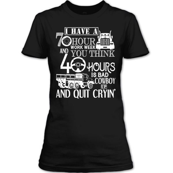 I Have A 10 Hour Work Week T Shirt, Funny Trucker T Shirt