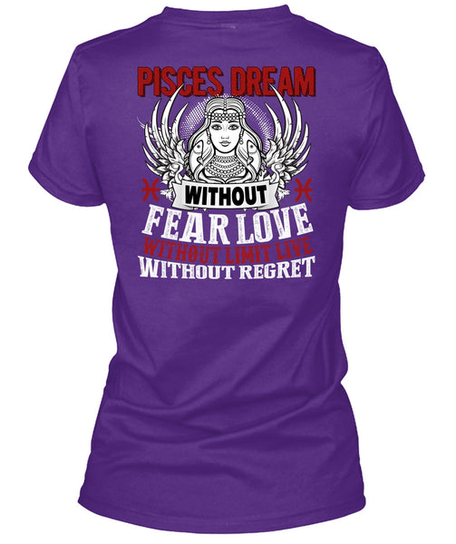 Pisces Dream Without Fear Love T Shirt, Being A Pisces T Shirt