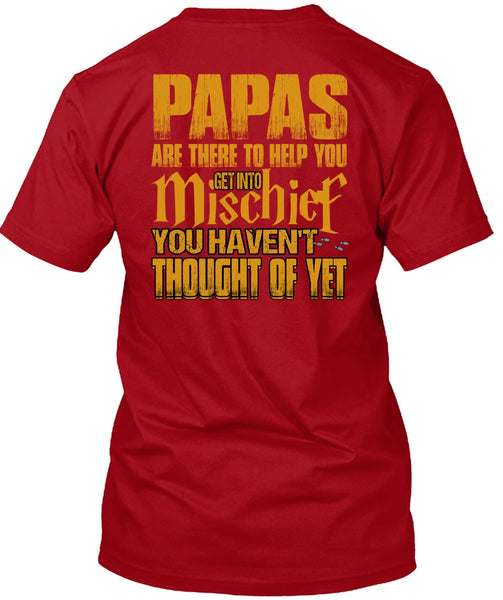 Papas Are There To Help You T Shirt, Being A Papa T Shirt