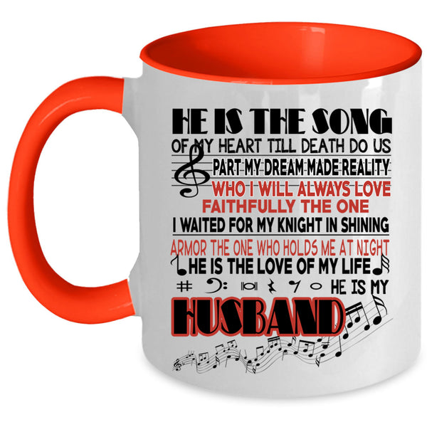 He Is My Husband Coffee Mug, He Is The Song Accent Mug
