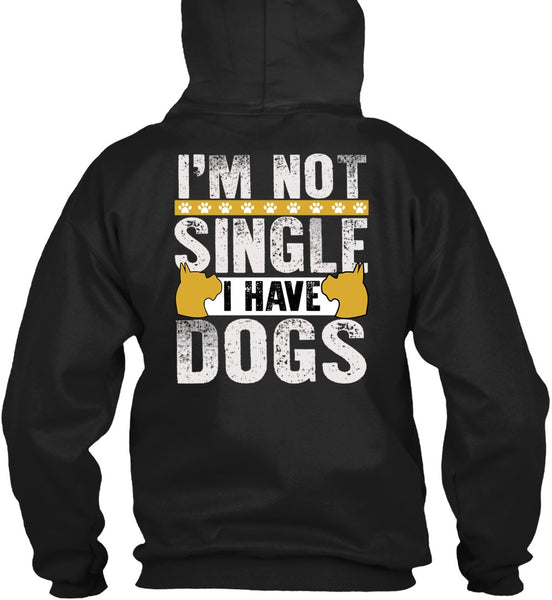 I'm Not Single I Have Dogs T Shirt, My Favorite T Shirt