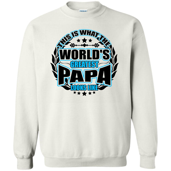 Gift For Papa T Shirt, Worlds Greatest Papa Sweatshirt