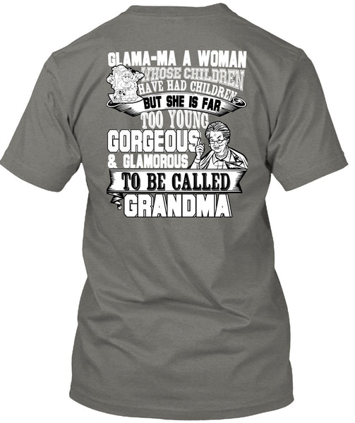 Glamorous To Be Called Grandma T Shirt, Have Had Children T Shirt