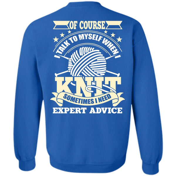I Need Expert Advice T Shirt, I Love Knit Sweatshirt