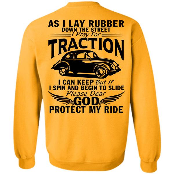 Being A Driver T Shirt, I Pray For Traction Sweatshirt