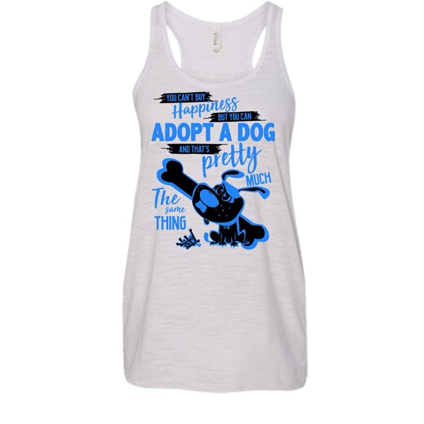 You Can't Buy Happiness T Shirt, I Love Adoting A Dog T Shirt, Awesome t-shirts