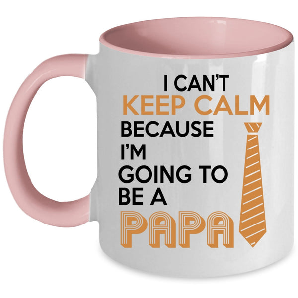 I'm Going To Be A Papa Coffee Mug, I Can't Keep Calm Accent Mug