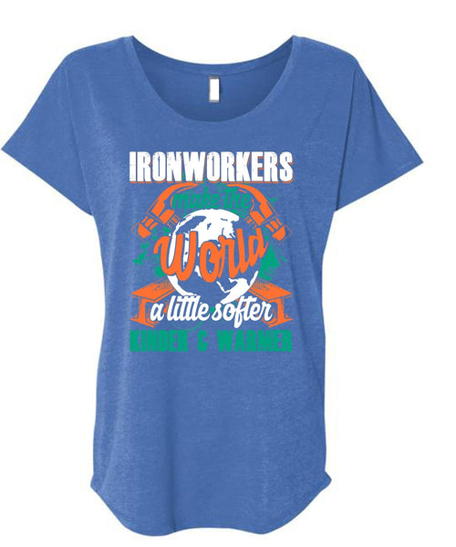 Ironworkers Make The World T Shirt, Being An Ironworker T Shirt, Cool Shirt (Ladies' Triblend Dolman Sleeve)