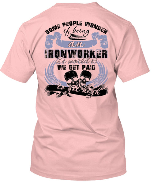 Being An Ironworker T Shirt, I Love Ironworker T Shirt