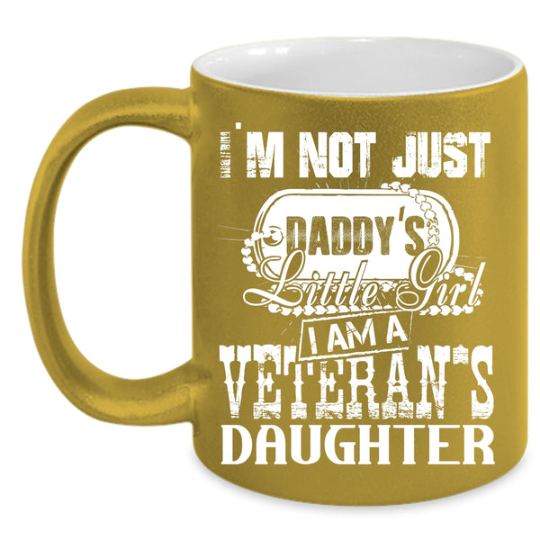 I Am A Veteran's Daughter Coffee Mug, Gift For Daughter Coffee Cup