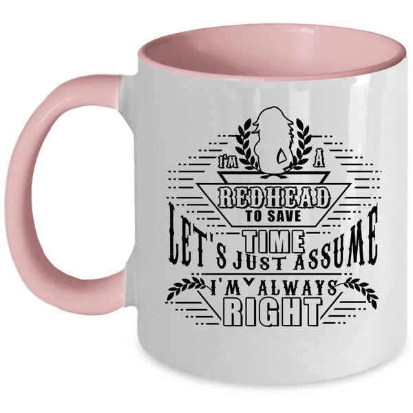 Awesome Gift For Hairstylist Coffee Mug, I'm A Redhead Accent Mug