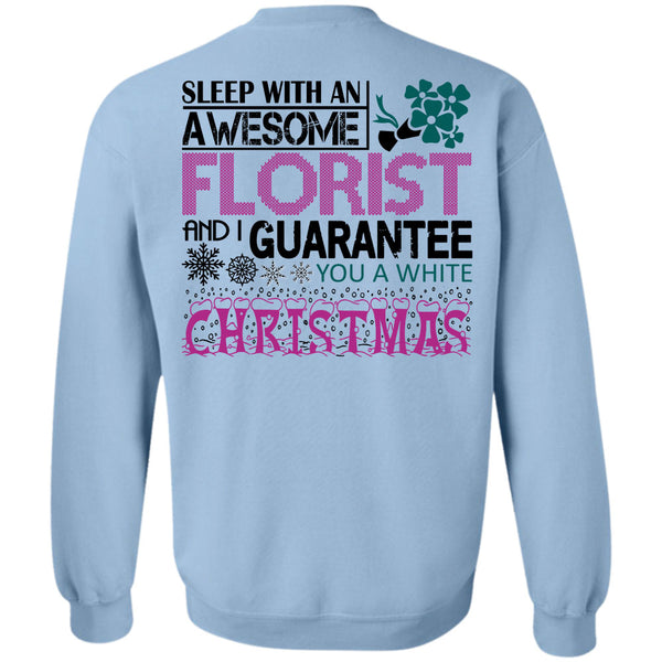 Being A Gardening T Shirt, Sleep With An Awesome Florist Sweatshirt