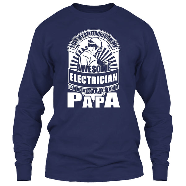 Awesome Electrician T Shirt, I Call Him Papa T Shirt