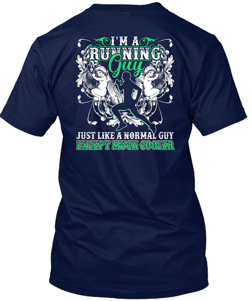 I'm A Running Guy T Shirt, Just Like A Normal Guy T Shirt