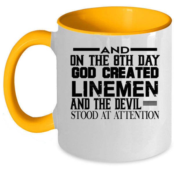 Funny Lineman Coffee Mug, On The 8th Day God Created Linemen Accent Mug