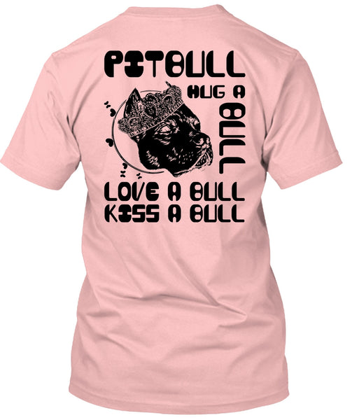 Pit Bull Hug A Bull T Shirt, I Love Pit Bull T Shirt