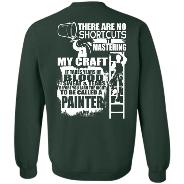 Sweat And Tears T Shirt, I Love Painting Sweatshirt