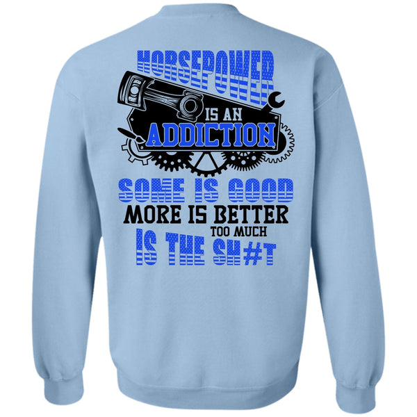I Love Mechanic T Shirt, Horsepower Is An Addiction Sweatshirt