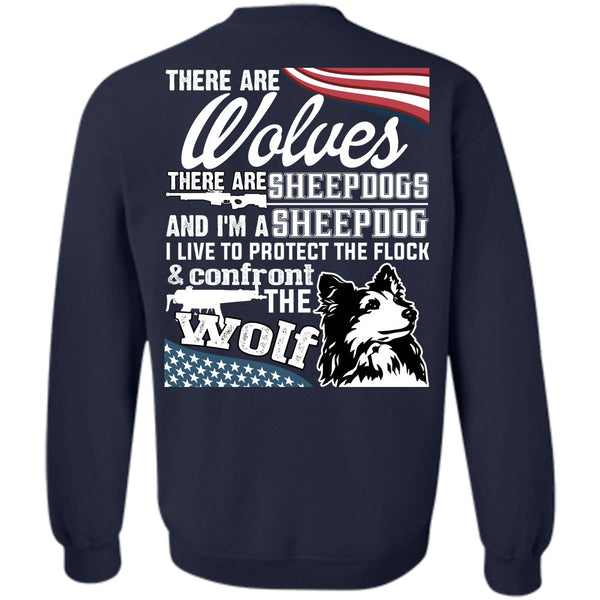 I'm A Sheepdog T Shirt, There Are Wolves Sweatshirt