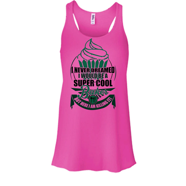 I'd Be A Cool Baker T Shirt, I Am A Baker Tank Top