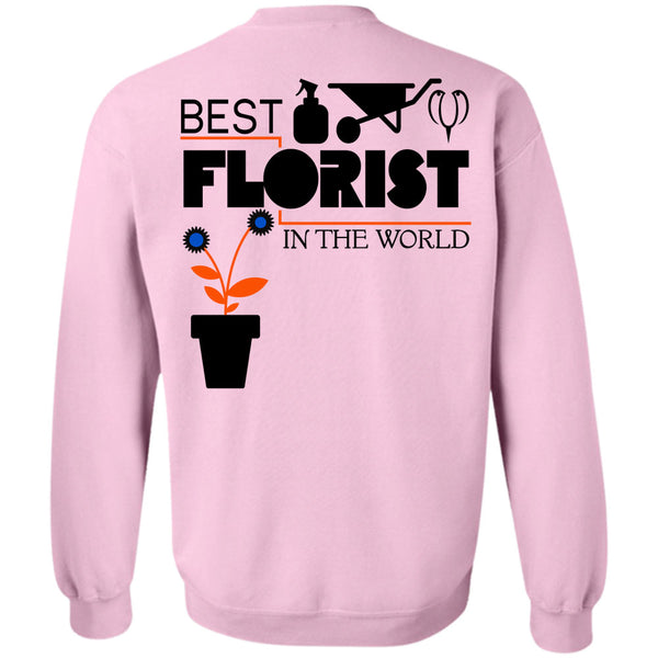 Being A Florist T Shirt, Best Florist In The World Sweatshirt