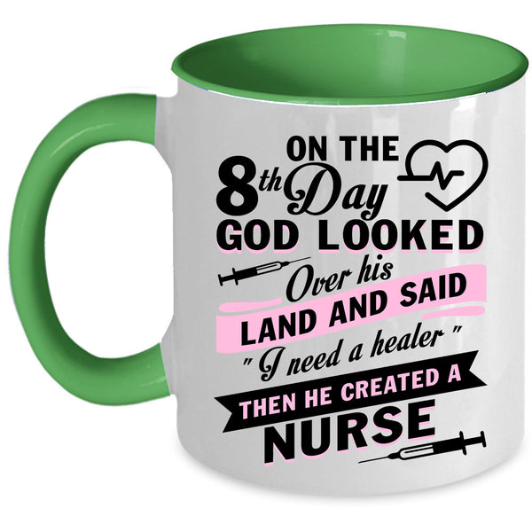 He Created A Nurse Coffee Mug, 8th Day God Looked Over His Land Accent Mug