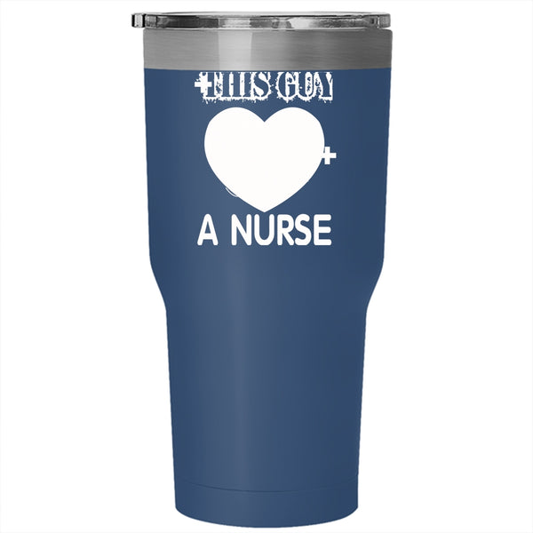 This Guy Love A Nurse Tumbler 30 oz Stainless Steel, I Love My Nurse Travel Mug