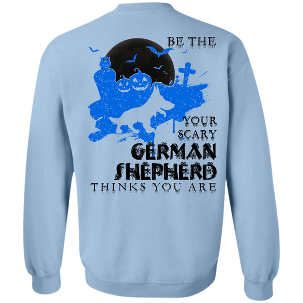 This Girl Loves Christmas T Shirt, Your Scary German Shepherd Think You Are Sweatshirt