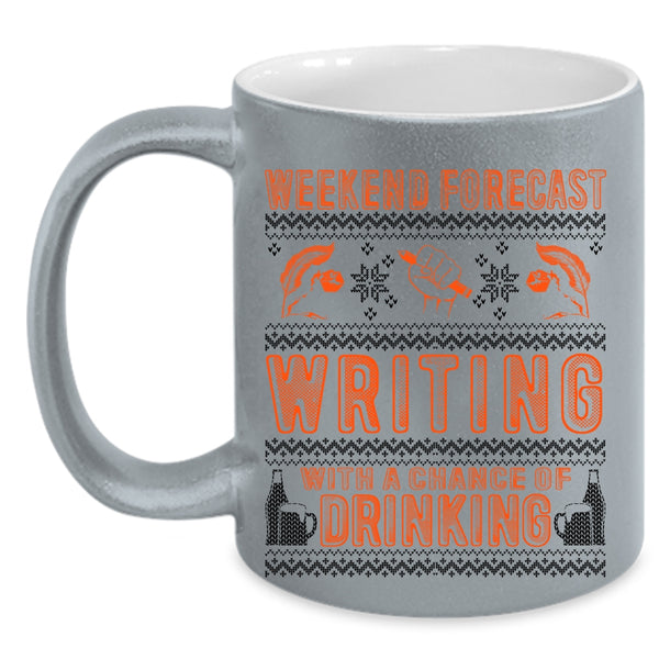 Chance Of Drinking Coffee Mug, Weekend Forecast Writing Accent Mug