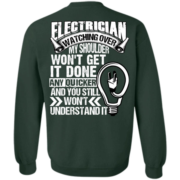 You Still Won't Understand T Shirt, I Love Electrician Sweatshirt