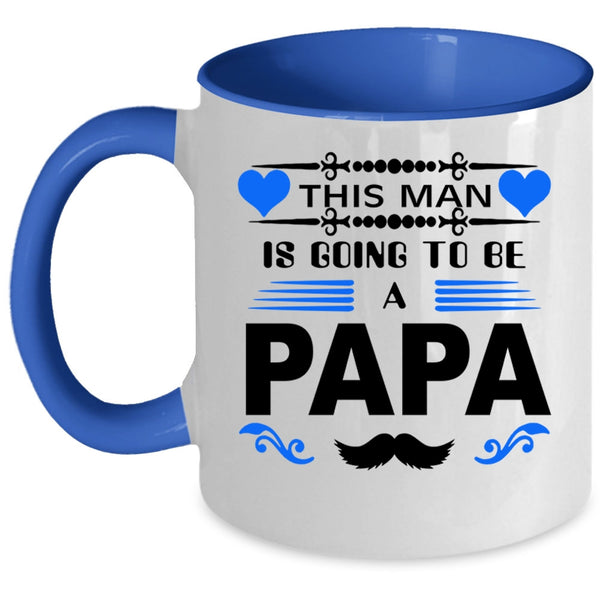 I Love Being A Papa Coffee Mug, This Man Is Going To Be A Papa Accent Mug