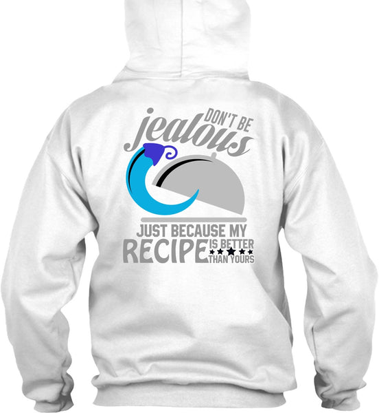 Don't Be Jealous T Shirt, I Love Cooking T Shirt