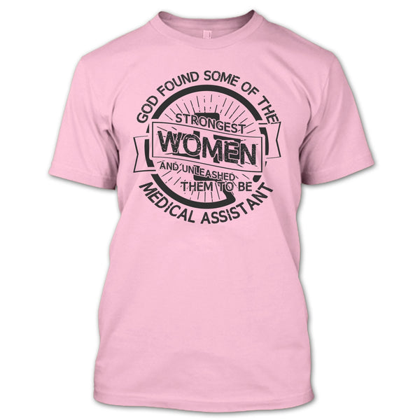 Strongest Women T Shirt, Medical Assitant Mom T Shirt