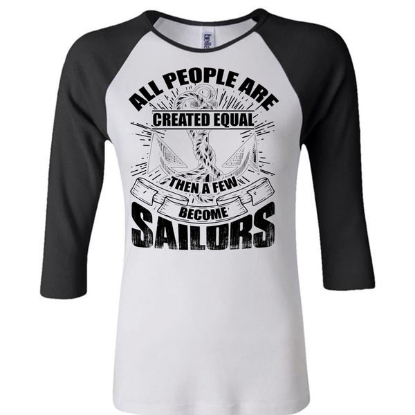 A Few Become Sailors T Shirt, I Love Sailor T Shirt, Awesome T-Shirts