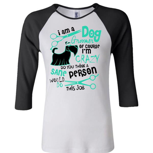 I Am A Dog Groomer T Shirt, I Love My Dog T Shirt, Awesome T-Shirts