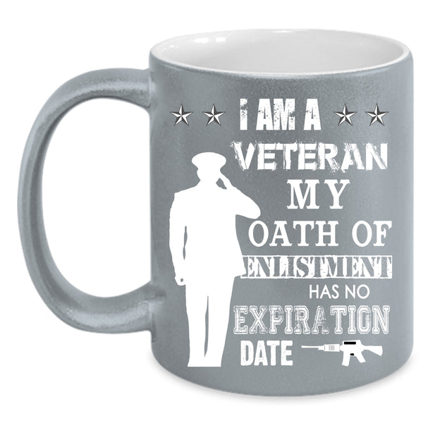 I Am A Veteran Coffee Mug, Awesome Gift For Veteran Coffee Cup