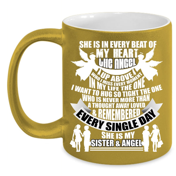 She Is In Every Beat Of My Heart Coffee Mug, She Is My Sister And Angel Coffee Cup