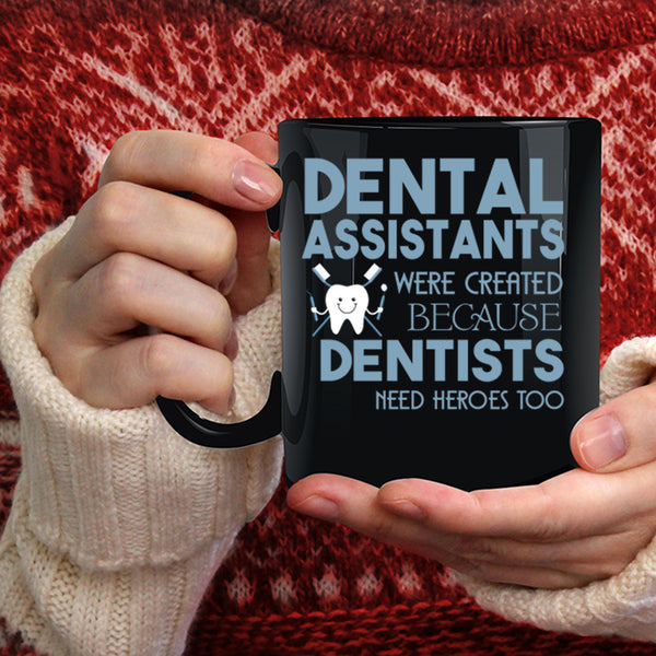 Dental Assistants Coffee Mug, Cool Dental Assistants Coffee Cup