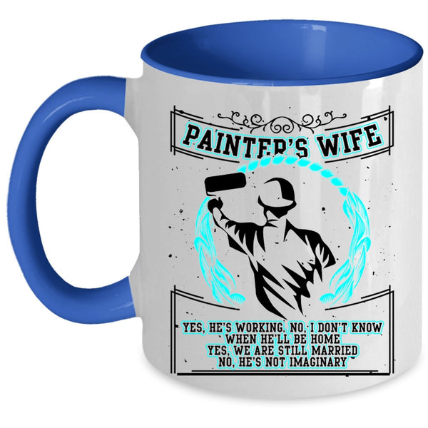 Beautiful Wife Coffee Mug, Painter's Wife Accent Mug