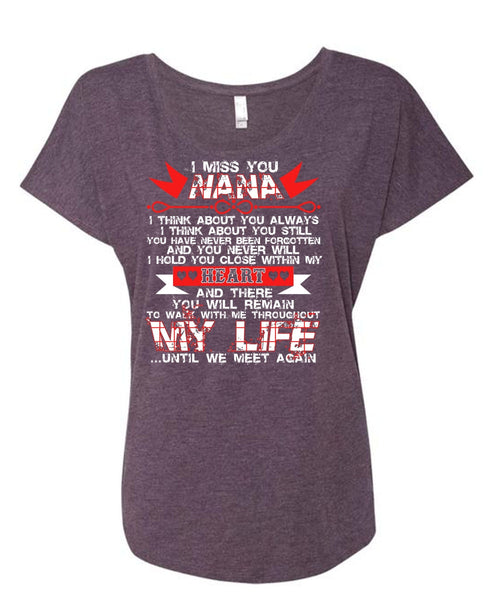 I Miss You Nana T Shirt, My Life T Shirt, Cool Shirt (Ladies' Triblend Dolman Sleeve)