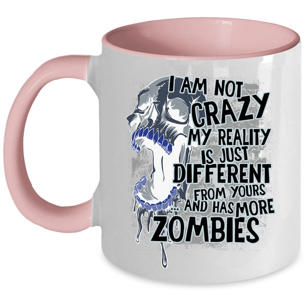 Funny Gift For Friends Coffee Mug, I Am Not Crazy Accent Mug