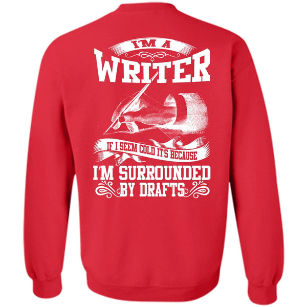 I'm Surrounded By Drafts T Shirt, I Love Writing Sweatshirt