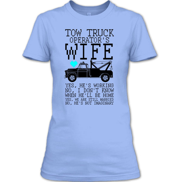 Tow Truck Operator's Wife T Shirt, Coolest Trucker T Shirt